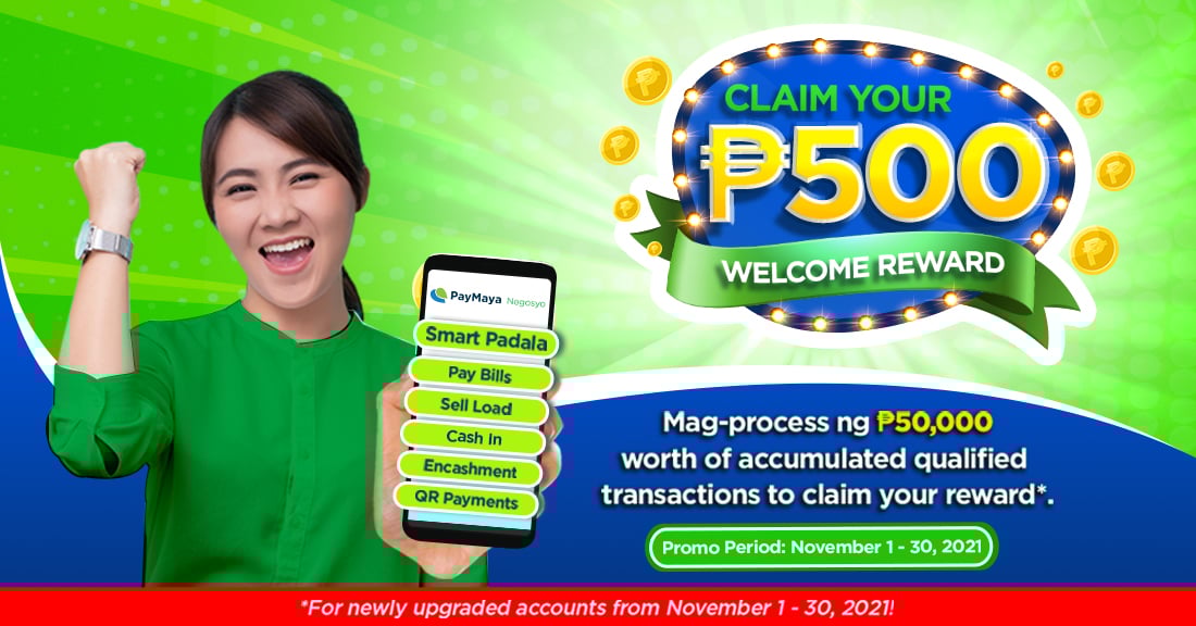 Claim your PhP500 Welcome Reward when you process PhP50,000 worth of transactions!