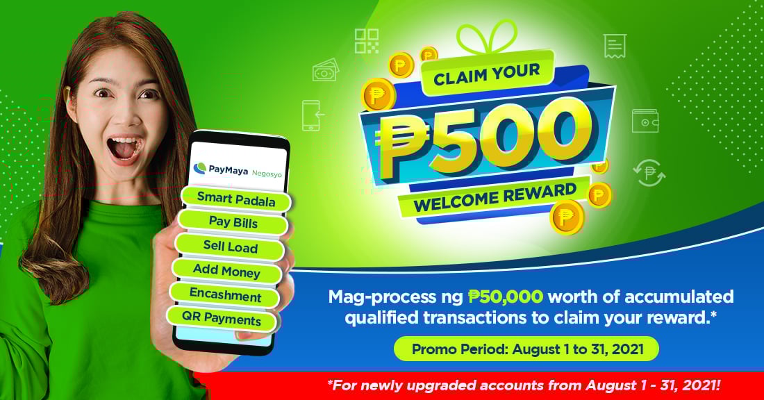 Claim your PhP 500 Welcome Reward when you process PhP 50,000 worth of transactions!