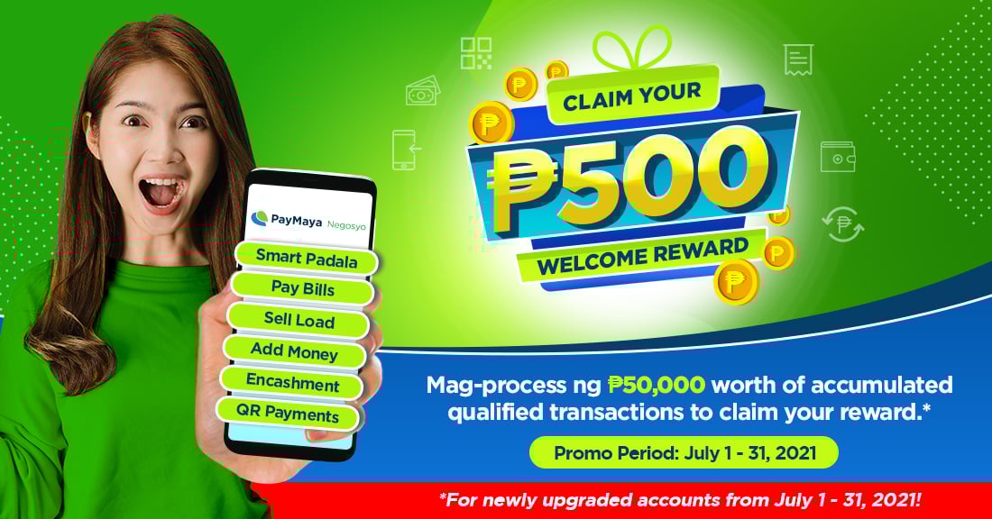 Claim your PhP 500 Welcome Reward when you process PhP 50,000 worth of transactions!